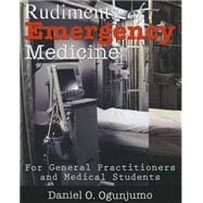 Rudiments of Emergency Medicine: For General Practitioners and Medical Students
