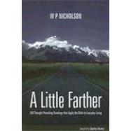 A Little Farther: 366 Thought Provoking Readings That Apply the Bible to Everyday Living