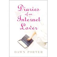 Diaries of an Internet Lover; UK Edition