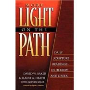 More Light on the Path : Daily Scripture Readings in Hebrew and Greek