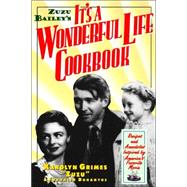 Zuzu Bailey's It's A Wonderful Life Cookbook