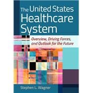 The United States Healthcare System