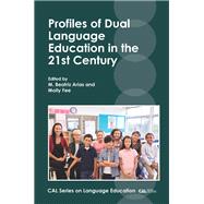 Profiles of Dual Language Education in the 21st Century