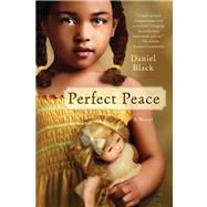 Perfect Peace A Novel