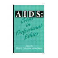 AIDS: Crisis in Professional Ethics
