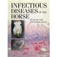 Infectious Diseases of the Horse: Diagnosis, pathology, management, and public health