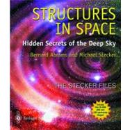 Structures in Space : Hidden Secrets of the Deep Sky