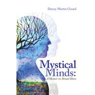 Mystical Minds: a Memoir on Mental Illness