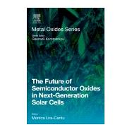 The Future of Semiconductor Oxides in Next-generation Solar Cells