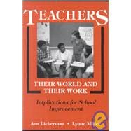 Teachers, Their World and Their Work