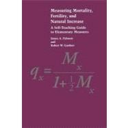 Measuring Mortality, Fertility, and Natural Increase : A Self-Teaching Guide to Elementary Measures