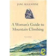 A Woman's Guide To Mountain Climbing