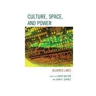 Culture, Space, and Power Blurred Lines
