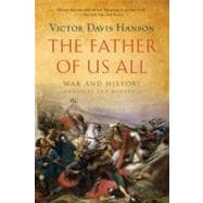 The Father of Us All War and History, Ancient and Modern