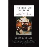 The Mind and the Market Capitalism in Western Thought