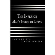 The Inferior Man's Guide to Living