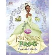 The Princess and the Frog the Essential Guide
