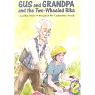 Gus and Grandpa and the Two-wheeled Bike