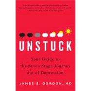 Unstuck : Your Guide to the Seven-Stage Journey Out of Depression