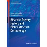 Bioactive Dietary Factors and Plant Extracts in Dermatology