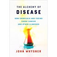 The Alchemy of Disease