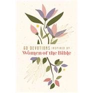 60 Devotions Inspired by Women of the Bible book cover, ISBN 9780310151661