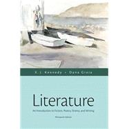 Literature An Introduction to Fiction, Poetry, Drama, and Writing