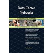 Data Center Networks A Complete Guide - 2019 Edition
