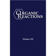 Organic Reactions, Volume 110