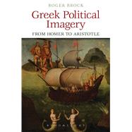 Greek Political Imagery from Homer to Aristotle