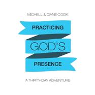 Practicing God’s Presence