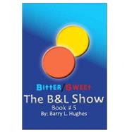 The B & L Show