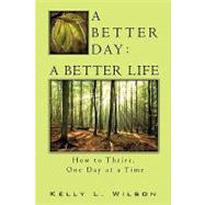 A Better Day - a Better Life