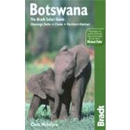 Botswana: Okavango Delta, Chobe, Northern Kalahari, 2nd; The Bradt Travel Guide