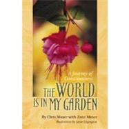 The World is in My Garden A Journey of Consciousness