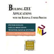 Building J2EE¿ Applications with the Rational Unified Process