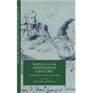 Naples in the Eighteenth Century: The Birth and Death of a Nation State