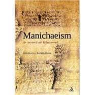 Manichaeism An Ancient Faith Rediscovered