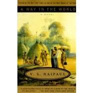 A Way in the World A Novel