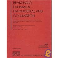 Beam-Halo Dynamics, Diagnostics, and Collimation: 29th Icfa Advanced Beam Dynamics Workshop on Beam-Halo Dynamics, Diagnostics, and Collimation and the Beam-Beam'03 Workshop