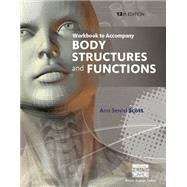 Workbook for Scott/Fong's Body Structures and Functions, 12th