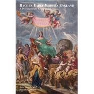 Race in Early Modern England A Documentary Companion