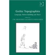 Gothic Topographies: Language, Nation Building and æRaceÆ