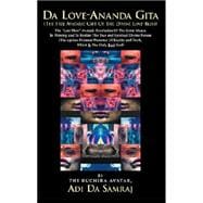 Da Love-ananda Gita: The Free Avataric Gift Of The Divine Love-bliss