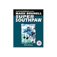Mark Brunnell : Super Southpaw