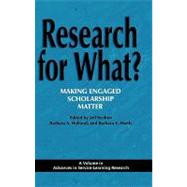 Research for What? Makeing Engaged Scholarship Matter