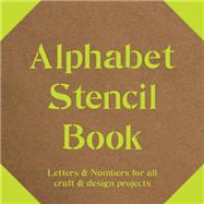 Alphabet Stencil Book Letters & Numbers for all Craft & Design Projects
