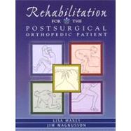 Rehabilitation for the Postsurgical Orthopedic Patient : Procedures and Guidelines