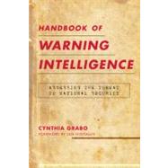 Handbook of Warning Intelligence Assessing the Threat to National Security