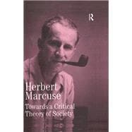 Towards a Critical Theory of Society: Collected Papers of Herbert Marcuse, Volume 2